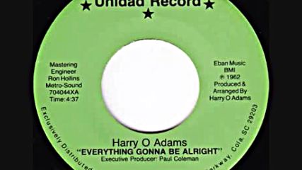Harry O Adams - Everything gonna be alright 1982