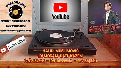 Halid Muslimović - Idi, Moram Da Ti Kažem (lp-1985).mp4