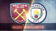 West Ham United vs. Manchester City - Condensed Game