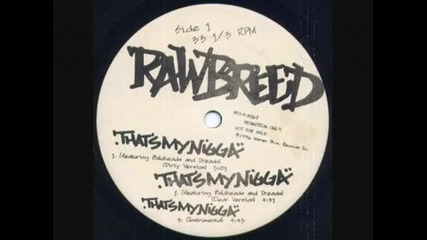 Raw Breed - Thats my nigga 