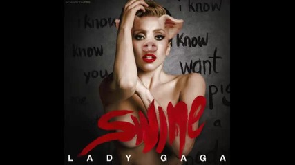 Lady Gaga - Swine ( Dirty Pop Deconstruction mix )
