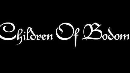 Children Of Bodom - If You Want Peace...prepare For War -