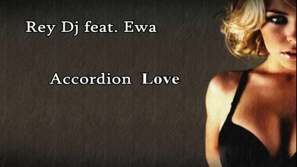 (2012) Rey Dj feat. Ewa - Accordion Love