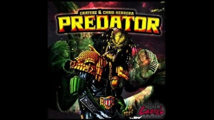 Chris Herrera & Cratersz - Predator (omeguh Remix)