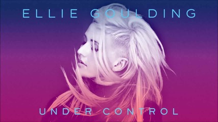 Ellie Goulding - Under Control {превод}