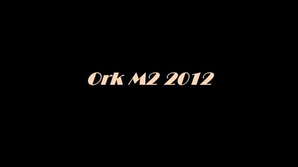 Ork M2 2012 Qnko Te Gilqbaw