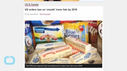 US Orders Ban on Trans Fats by 2016