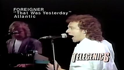 Foreigner - That Was Yesterday ,1984