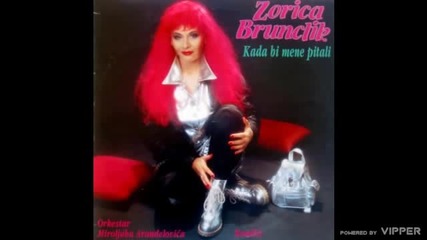 Zorica Brunclik - Kada bi me pitali - (audio 1995)