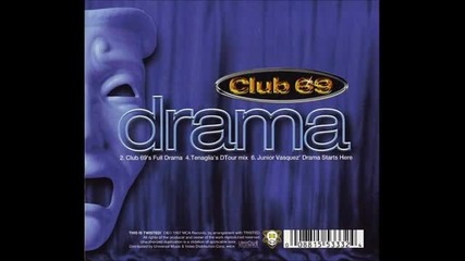 Club 69 - Drama - Tenaglia's Dtour Mix 1997