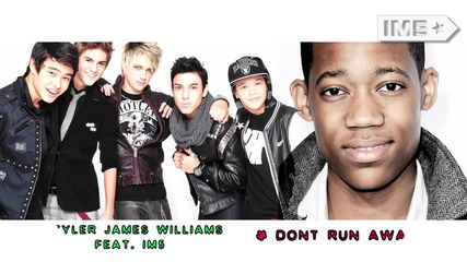 Tyler James Williams feat Im5 - _don't Run Away_