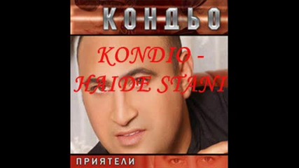 Kondio - Haide Stani