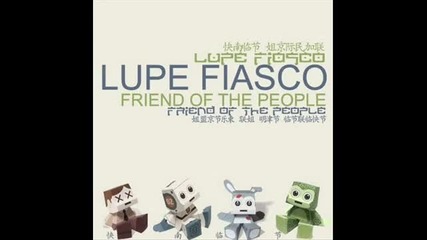 Lupe Fiasco - The End Of The World