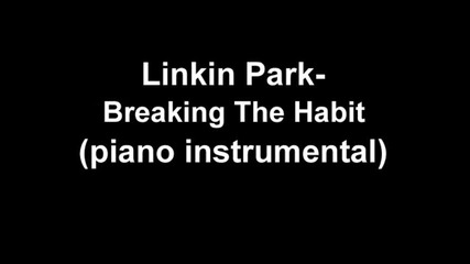 Linkin Park - Breaking the habit (piano) 