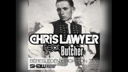 Chris Lawyer feat Butcher - B