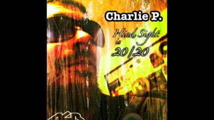 Charlie P - We only live once
