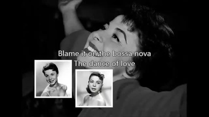 Eydie Gorme - Blame It On The Bossa Nova (lyrics)