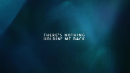 Shawn Mendes - There's Nothing Holdin' Me Back (lyric Video) + Превод