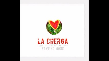 La Cherga feat Irina Karamarkovic - Fake No More