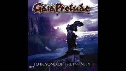 Gaia Prelude - Legend And Glory