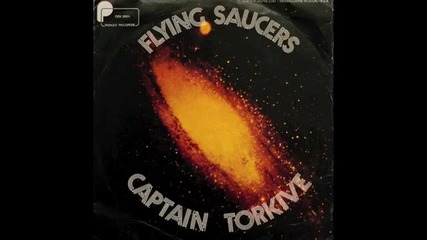 Captain Torkive - Flying Saucers (1979)