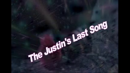 The Justins Last Song E7 