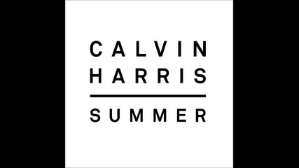 Calvin Harris - Summer ( Audio )