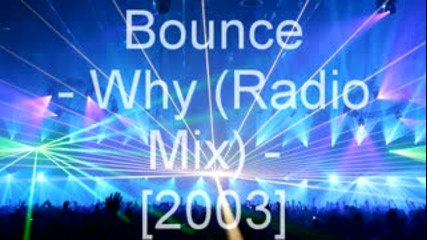 Bounce - Why