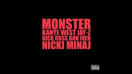 Превод! Kanye West - Monster ft. Jay - Z, Nicki Minaj, Rick Ross & Bon Iver 