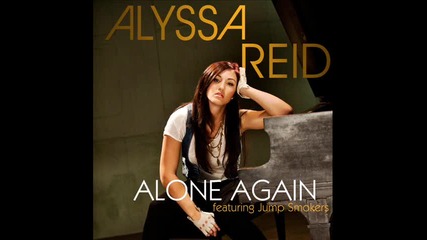 Alyssa Reid & P. Reign - Alone Again