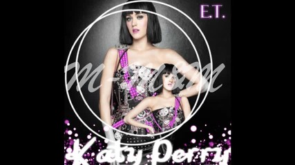 Katy Perry - E.t. 