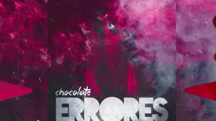 Chocolate - Errores Tiraera para Yomil Y El Dany