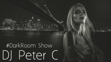 Dj Peter C - #darkroom Show Mix 1 [ Tech House / Deep ]