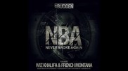 Joe Budden Ft. Wiz Khalifa & French Montana - Nba (never Broke Again) [2013 New Cdq Dirty No Dj]