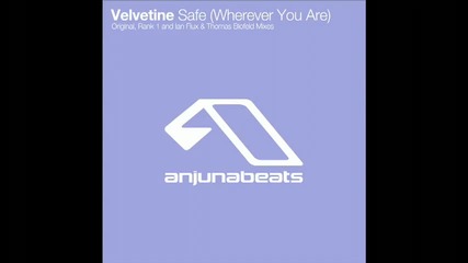 Velvetine - Safe [wherever You Are] (ian Flux Thomas Blofeld Dub Mix)