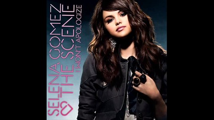 Превод! Selena Gomez-i Won't Apologize