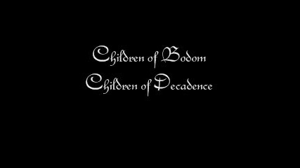 Children Of Bodom - Children Of Decadence