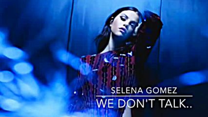 We Dont Talk Anymore - Selena Gomez Solo full song Selenas Version