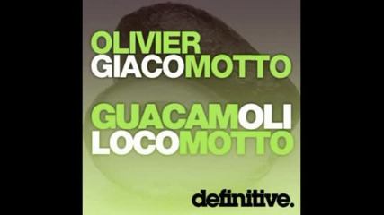 Olivier Giacomotto - Guacamoli (orginal Mix)