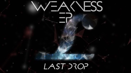 L.m. - Last Drop [weakness Ep]