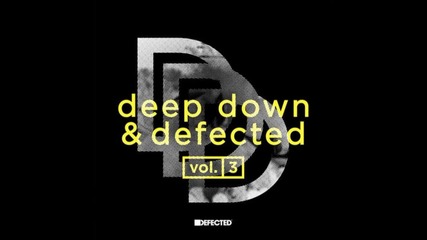 Simon Morell - Deep Down & Defected Vol 3 Mix 1