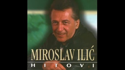 Miroslav Ilic-cele Noci Pijem Druze