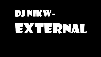 Dj Nikw - External