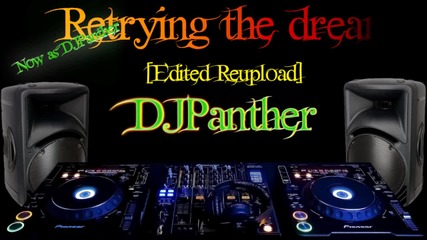 Black Panther - Retrying the dream [re-edit-upload]