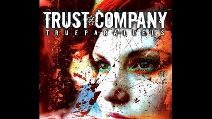 Trust Company - Crossing the line + текст 