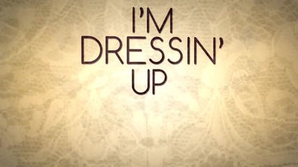 Katy Perry - Dressin' Up (lyric Video)