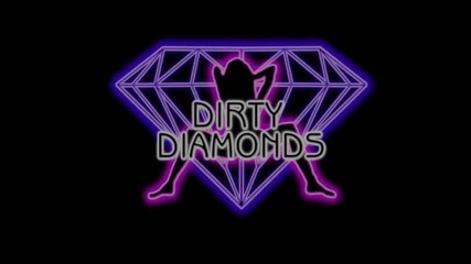 (2012) Dirty Diamonds - Goin' Down