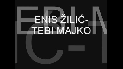 Enis Zilic-tebi majko