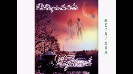 Nightwish - Walking In The Air