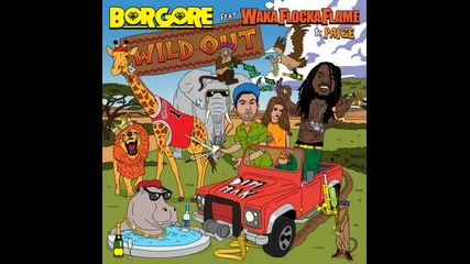 *2014* Borgore ft. Waka Flocka Flame & Paige - Wild out ( Icon South trap remix )